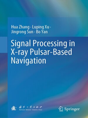 cover image of Signal Processing in X-ray Pulsar-Based Navigation